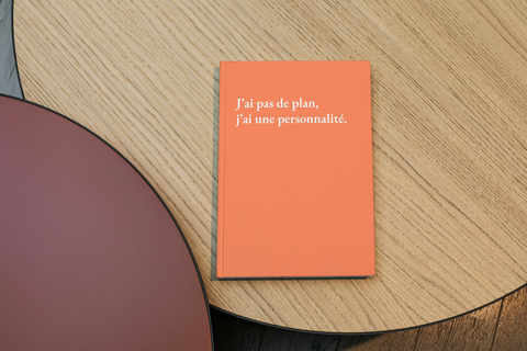 J'ai pas de plan, j'ai une personnalité