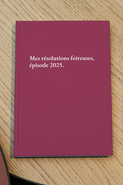 Mes résolutions foireuses,  épisode 2025