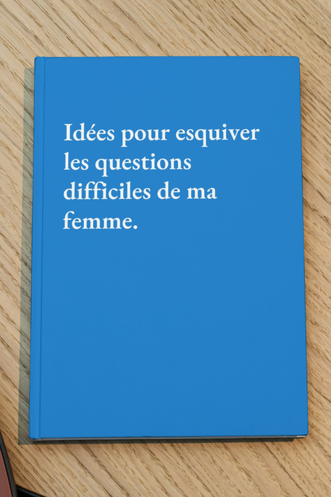 Idées pour esquiver les questions difficiles de ma femme