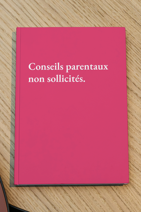 Conseils parentaux non sollicités